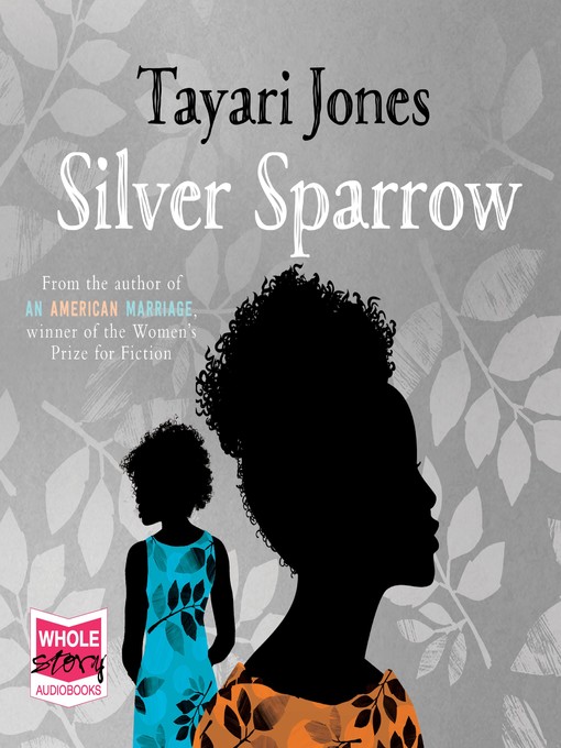 Title details for Silver Sparrow by Tayari Jones - Available